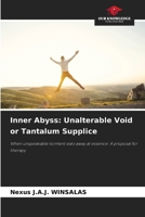 Inner Abyss: Unalterable Void or Tantalum Supplice 6208369614 Book Cover