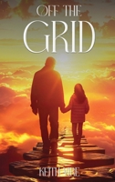 Off The Grid B0GN4KJ3CL Book Cover