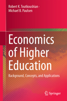 Economics of Higher Education: Background, Concepts, and Applications 9401775044 Book Cover