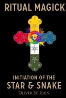 Ritual Magick-Initiation of the Star and Snake 1789726972 Book Cover