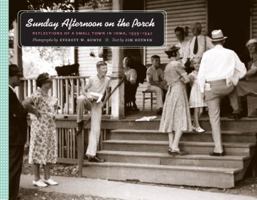 Sunday Afternoon on the Porch: Reflections of a Small Town in Iowa, 1939-1942 (Bur Oak Book) 1587296535 Book Cover