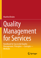 Quality Management for Services: Handbook for Successful Quality Management. Principles – Concepts – Methods 3662670313 Book Cover
