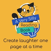 A Very Silly Reading Book Meow: Adults Are No Longer In Charge Of Reading B0C1JH4B3P Book Cover