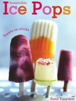Irresistible Ice Pops 1445477769 Book Cover