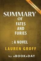 Fates and Furies: A Novel by Lauren Groff - Summary & Analysis 1539123707 Book Cover