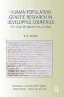 Human Population Genetic Research in Developing Countries: The Issue of Group Protection 1138937509 Book Cover