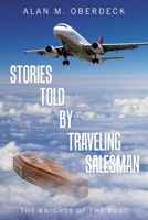 Stories Told by Traveling Salesman: The Knights of the Road 1489752951 Book Cover