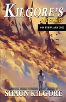 Kilgore's Five Stories #14: February 2022 B09TDPT74D Book Cover