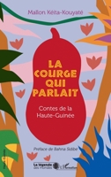La courge qui parlait: Contes de la Haute-Guinée (French Edition) 2140327934 Book Cover