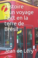 Histoire d'un voyage faict en la terre de Brésil (French Edition) B086Y5NP7D Book Cover