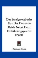 Das Strafgesetzbuch Für Das Deutsche Reich Nebst Dem Einfürungsgesetze 1160376468 Book Cover
