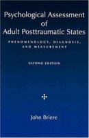 Psychological Assessment of Adult Posttraumatic States: Phenomenology, Diagnosis, and Measurement 1591471443 Book Cover