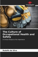 The Culture of Occupational Health and Safety: A Critical Analysis of its Importance B0CKRJ9BM2 Book Cover