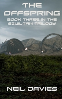 The Offspring: Book Three In The Szuiltan Trilogy B0FSD1C14D Book Cover