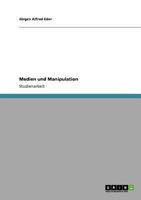 Medien und Manipulation 3640284534 Book Cover