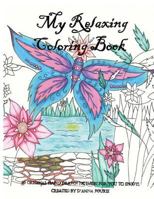 My Relaxing Coloring Book 1982082313 Book Cover