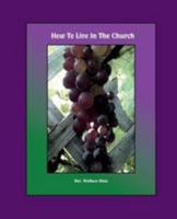 How to Live in the Church 1500764906 Book Cover