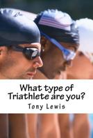 What type of Triathlete are you? 0957698291 Book Cover