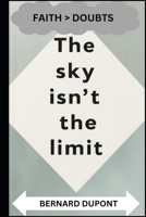 The Sky Isn't The Limit B0DXC74DL5 Book Cover
