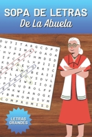 Sopa de Letras de la Abuela: Creado con 120 Páginas de puro Estimulante Mental - Diseñado con una Dificultad Variable y Divertida (Spanish Edition) B0CWN37HDH Book Cover