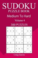 300 Medium to Hard Sudoku Puzzle Book 1717151922 Book Cover