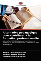 Alternative pédagogique pour contribuer à la formation professionnelle 6203371378 Book Cover