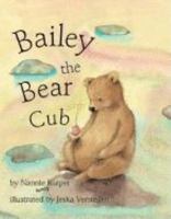 Bailey the Bear Cub 0735816255 Book Cover
