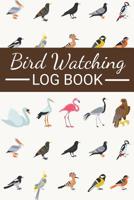 Bird Watching Log Book: Bird Watching Log Book Birding Journal to record Bird Sightings & List Species 125 pages (6 x 9) Gift for Birdwatchers 1078078653 Book Cover