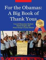 For the Obamas: A Big Book of Thank Yous 1547056924 Book Cover