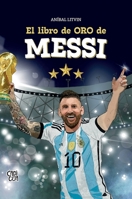 El libro de oro de Messi (Spanish Edition) 6076370270 Book Cover