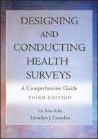 Designing and Conducting Health Surveys: A Comprehensive Guide 0787902942 Book Cover