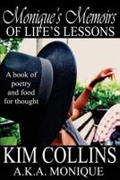 Monique's Memoirs of Life's Lessons: A book of poetry and food for thought 0692503684 Book Cover