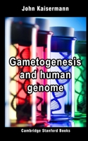 Gametogenesis and human genome: Japanese Edition 1697866476 Book Cover