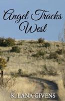 Angel Tracks West 1530566444 Book Cover