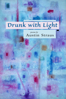 Drunk With Light 1888996528 Book Cover