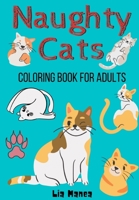 Naughty Cats: Coloring Book for Adults B08GG2RK9D Book Cover