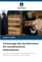 Vorhersage des Ausfallrisikos für marokkanische Unternehmen (German Edition) 6203483311 Book Cover