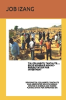 Tin, Columbite, Tantalite.... Solid Minerals Mining - Resuscitation for Investment.: Reviving Tin, Columbite, Tantalite and Associated Solid Minerals Mining in Nigeria and Indeed Plateau State for Imp 1093180978 Book Cover