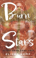Burn the Stars B0BJTTJM6T Book Cover