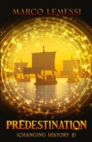 PREDESTINATION (Changing History 2): English Edition (CHANGING HISTORY 1735205494 Book Cover