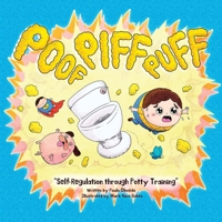 Poof Piff Puff: Self-Regulation through Potty Training; A funny emotional regulation children's book that introduces self-regulation s B0BR9DMH3B Book Cover