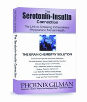 The Serotonin-Insulin Connection: The Link to Achieving Extraordinary Physical and Mental Health 0578955369 Book Cover