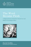 The Word Became Flesh 1498239250 Book Cover
