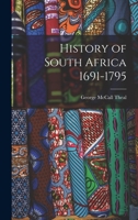 History of South Africa 1691-1795 1017992304 Book Cover