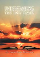 Understanding the End Times 1465358811 Book Cover