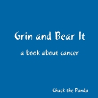 Grin and Bear It a book about cancer 1257639803 Book Cover