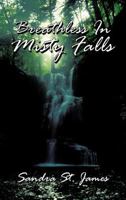 Breathless in Misty Falls 1477284737 Book Cover