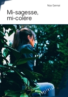 Mi-sagesse, mi-colère (French Edition) 2342162693 Book Cover