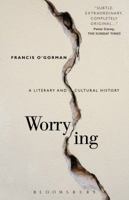 Worrying: A Literary and Cultural History 144115129X Book Cover