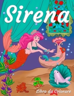 Sirena Libro da Colorare: Album da Colorazione per Ragazze più Grandi e Adulti con Fantasia Paesaggi Marini e Oceano Sottomarino B091JRQT3Q Book Cover